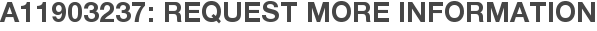 A11903237: Request More Information