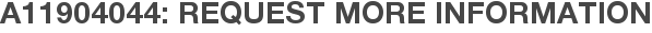 A11904044: Request More Information