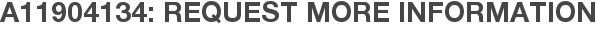 A11904134: Request More Information