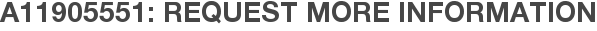 A11905551: Request More Information