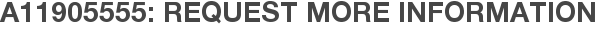 A11905555: Request More Information