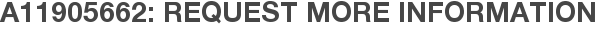 A11905662: Request More Information