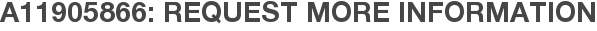 A11905866: Request More Information