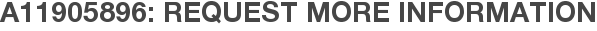 A11905896: Request More Information