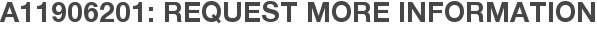 A11906201: Request More Information