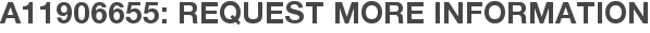 A11906655: Request More Information