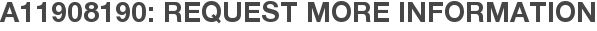 A11908190: Request More Information