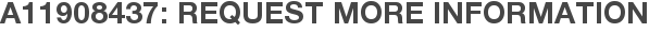 A11908437: Request More Information