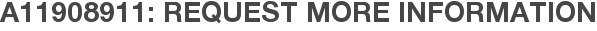 A11908911: Request More Information