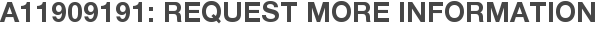A11909191: Request More Information