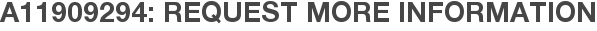 A11909294: Request More Information