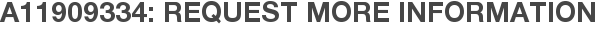 A11909334: Request More Information
