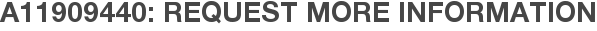 A11909440: Request More Information