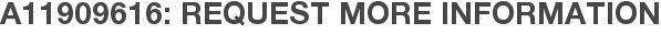 A11909616: Request More Information