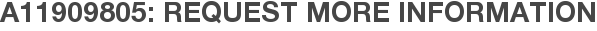 A11909805: Request More Information