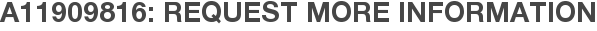 A11909816: Request More Information