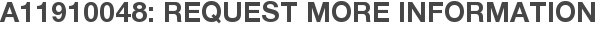 A11910048: Request More Information