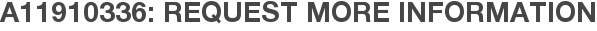 A11910336: Request More Information