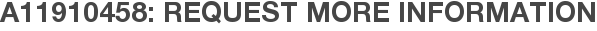 A11910458: Request More Information