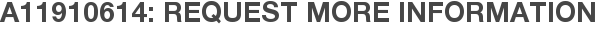 A11910614: Request More Information