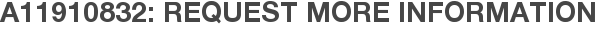 A11910832: Request More Information