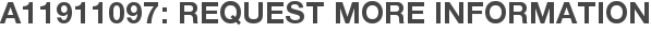 A11911097: Request More Information