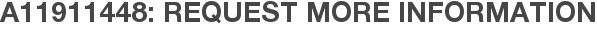 A11911448: Request More Information