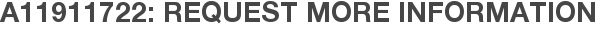 A11911722: Request More Information