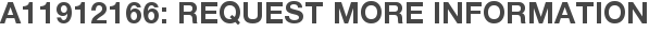 A11912166: Request More Information