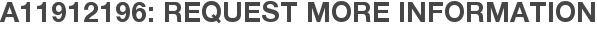 A11912196: Request More Information