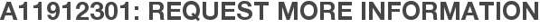 A11912301: Request More Information