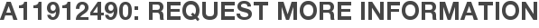 A11912490: Request More Information