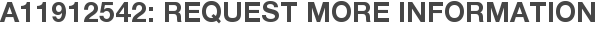 A11912542: Request More Information