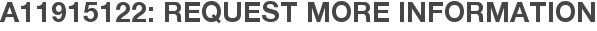 A11915122: Request More Information