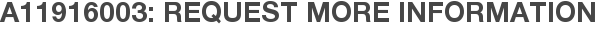 A11916003: Request More Information