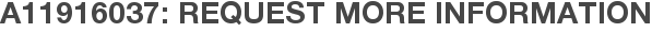 A11916037: Request More Information
