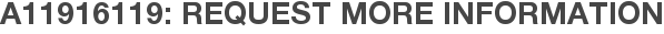 A11916119: Request More Information