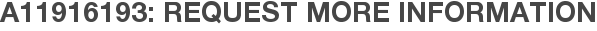 A11916193: Request More Information