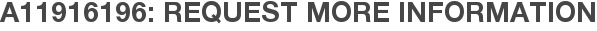 A11916196: Request More Information