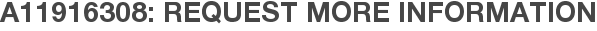 A11916308: Request More Information