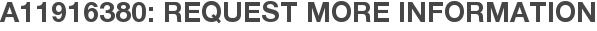 A11916380: Request More Information