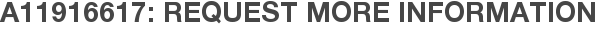 A11916617: Request More Information