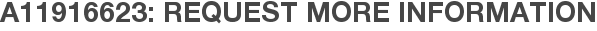 A11916623: Request More Information