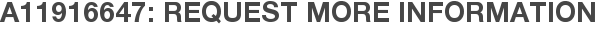 A11916647: Request More Information