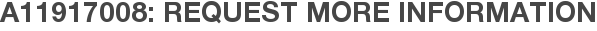 A11917008: Request More Information