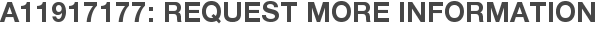 A11917177: Request More Information
