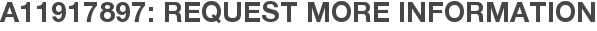 A11917897: Request More Information