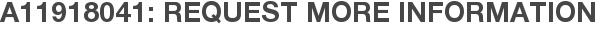 A11918041: Request More Information