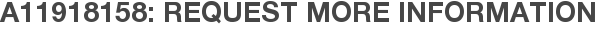 A11918158: Request More Information