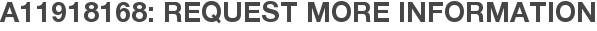 A11918168: Request More Information